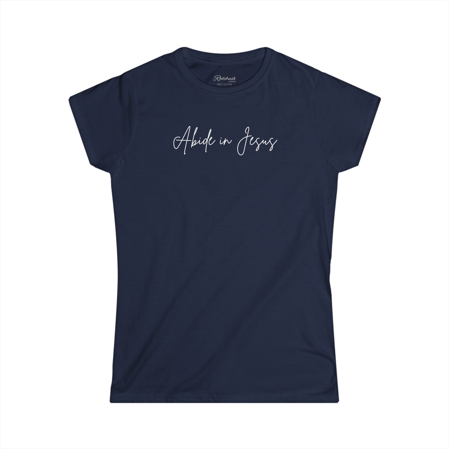 Women’s "Abide in Jesus" Softstyle Tee – Feminine Fit & Everyday Comfort