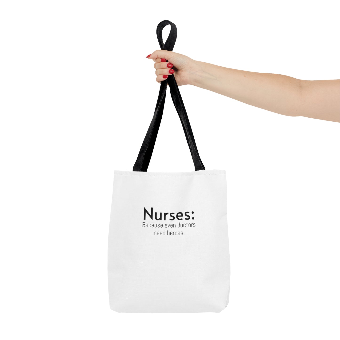 Nurse Gift Tote Bag -  Because Even Doctors Need Heroes - Unique Healthcare Appreciation Gift for Medical Professionals