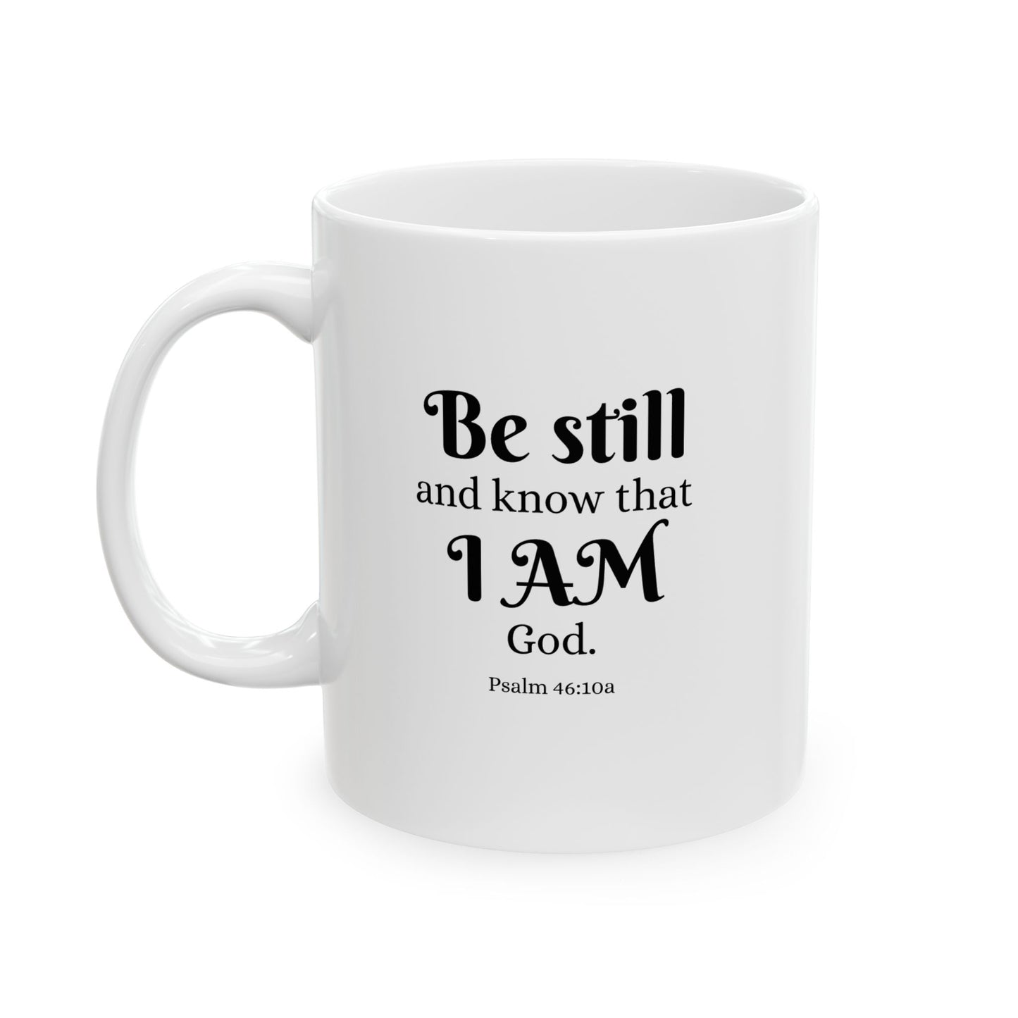 "Be Still" Scripture Mug – 11oz White Ceramic