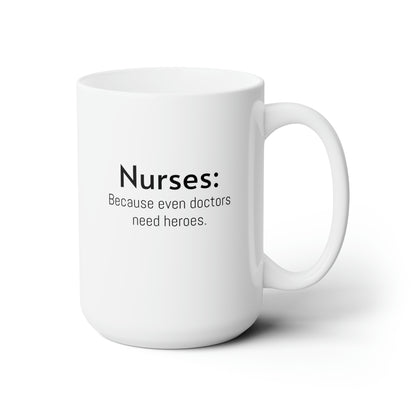 Nurse Hero Mug - 15oz White Ceramic Gift